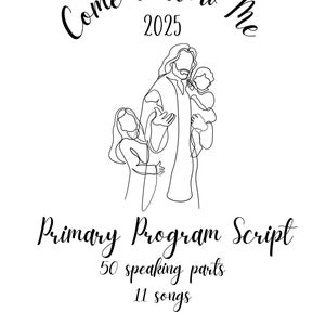 Peut inclure: Un dessin au trait noir et blanc d'une figure religieuse avec deux enfants. Le texte "Come Follow Me 2025" est en haut. En dessous de l'image se trouve "Primary Program Script" avec des détails sur les parties parlées et les chansons. Les mots "Instant Download Customizable" sont en bas.