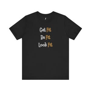 Fitness Motivation Tee - Unisex Jersey Short Sleeve Tee, Workout Shirt, Gift for Gym Lovers, Fitness Enthusiast, Casual Wear