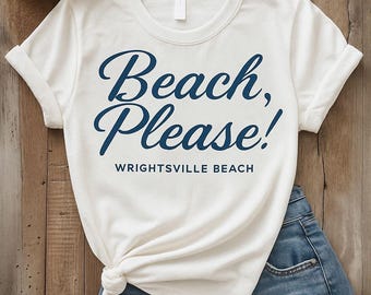 Wrightsville Beach NC T-Shirt: Comfort Colors "Beach, Please" Tee