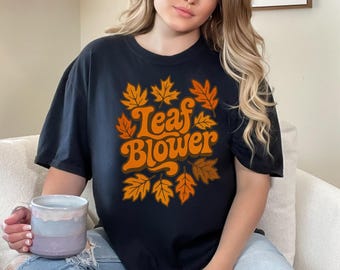 I'm A Leaf Blower - Funny Adult Halloween Matching Couples Costume T-Shirt: Spooktacular Fall Gardening Humor