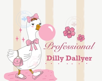 Professional Dilly Dallyer Goose PNG | Funny Goose PNG | Dilly Dally PNG | Silly Goose Design | Lazy Goose Shirt | Sublimation Download