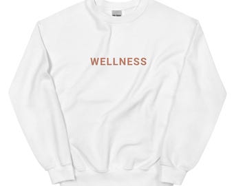 Wellness - Unisex Sweatshirt