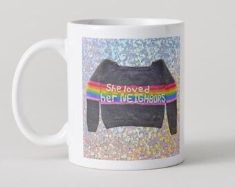 She Loved Her Neighbors Mug