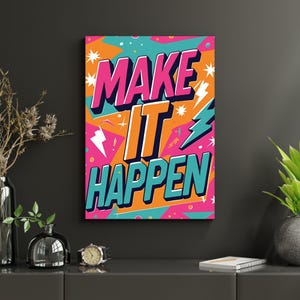 Make it Happen Printable Wall Art | Motivational Quote | Instant Download | Digital Print | Colorful Wall Décor