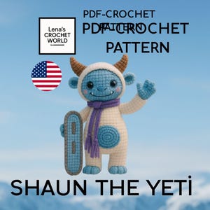 Shaun the Yeti Crochet Pattern Crochet Pattern Yeti Crochet Yeti Amigurumi Yeti Amigurumi Pattern Monster Lover Lena Crochet World