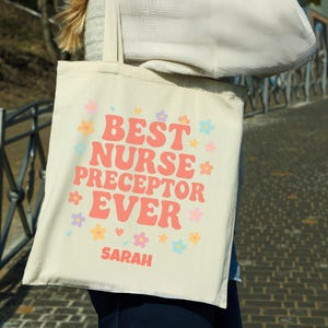 Personalized Best Nurse Preceptor Tote Bag | Gift for Nurses, Nurse Preceptor Thank You Gift, Floral Design