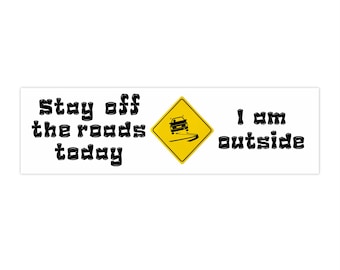 Funny "Stay Off the Roads" Bumper Sticker: Adventure Car Decor