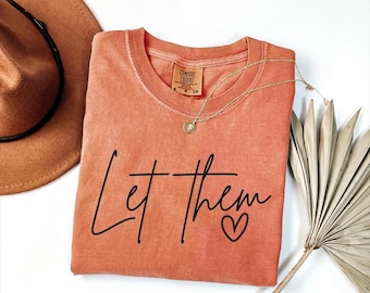 Let Them T-Shirt: Minimalist Empowerment Tee - Comfort Colors