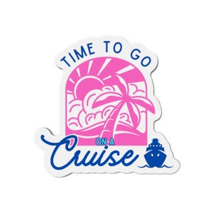 Cruise Vibes Die-Cut Magnet, Vacation Souvenirs, Beach Decor, Travel Gifts, Nautical Home Decor, Cruise Lover, Vacation Magnet