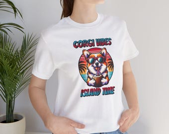 Corgi Vibes Island Time Tee | Unisex Short Sleeve T-Shirt, Corgi Lover Gift, Summer tee, Vacation Wear, Cute Pet Shirt, Corgi Mom, Corgi Dad