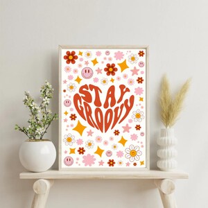 Stay Groovy – Retro Digital Wall Art Print | Stay Groovy Retro Vibe Poster | Flower Poster