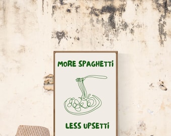 More Spaghetti Kitchen Poster – “More Spaghetti, Less Upsetti” – Printable Wall Art – Digital Download – Pasta Quote Print – Cute Food Decor