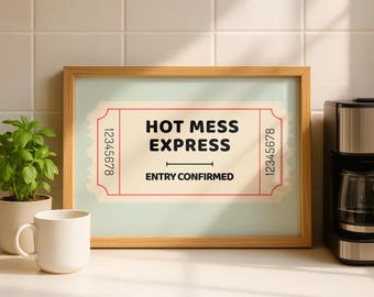 Hot Mess Express Poster: Funny Retro Ticket Print