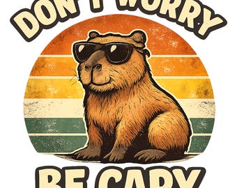 Don't Worry Be Capy Png, Swag Capybara Png, Chill Vibes Only Png, Animal Spirit Png, Capybara Best Friend Png, Capybara Funny Meme
