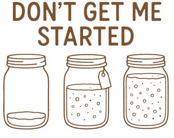 Sourdough Gifts, Sourdough Starter Png, Baking Png, Bread Maker Gift, Gift for Baker, Women Baking Png, Don't Get Me Started