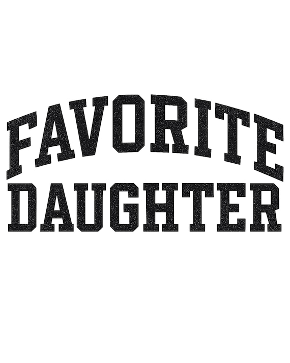 Favorite Daughter Png, Awesome Daughter png, Funny Daughter Png, Vintage Daughter Png, Gift for Daughter