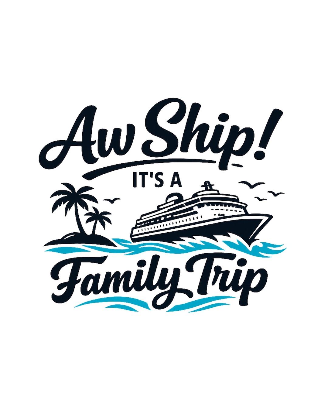 Family Cruise Png, Aw Ship It's A Family Trip, Family Cruise Trip PNG ...