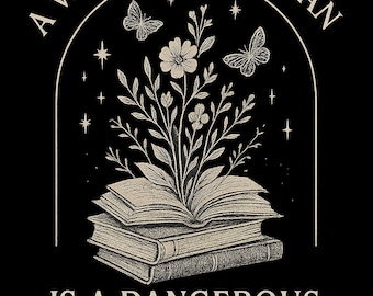A Well Read Woman Is A Dangerous Creature Png, Bookish Merch Png, Book Reader Png, Reading Png, Book Lovers Gifts, Librarian Png