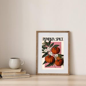 Pumpkin Spice Printable Wall Art | Fall Pumpkin Decor | Autumn Floral Digital Download | Cozy Fall Vibes Poster