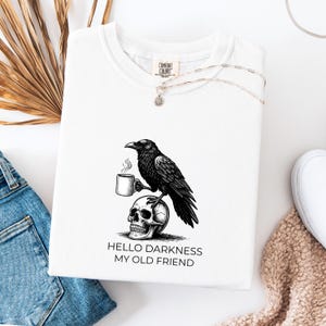 Raven Crow Coffee Shirt: Hello Darkness Halloween Tee