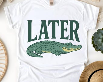 Later Gator Comfort Colors Tee: Retro Alligator Graphic Shirt