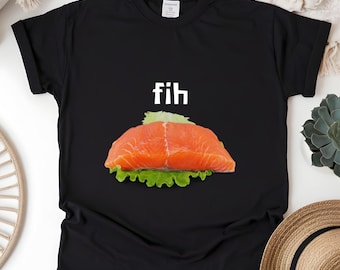 Fih Fish Meme Shirt: Gen Z Humor - Comfort Colors Tee