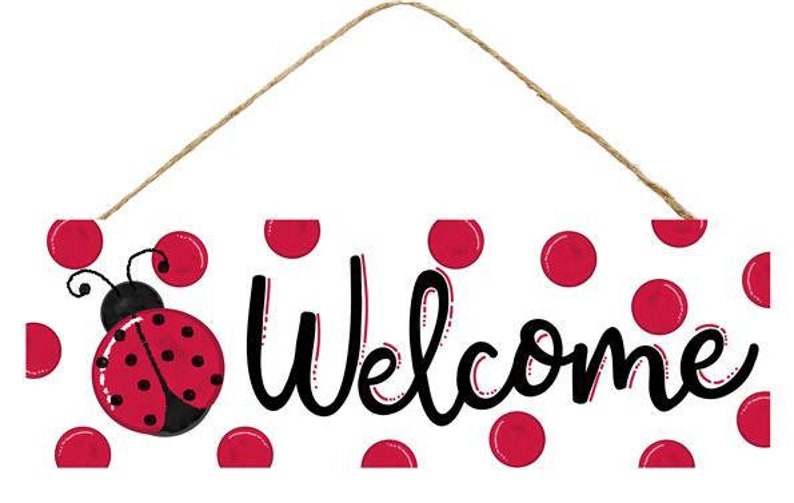 15L by 5H Welcome Ladybug Sign White Black and Red; AP803027.