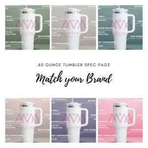 May include: White 40-ounce insulated tumblers with handles are displayed. The tumblers have a silver rim and lid. The text "Match your Brand" is written in cursive. The tumblers are shown against various pastel backgrounds.