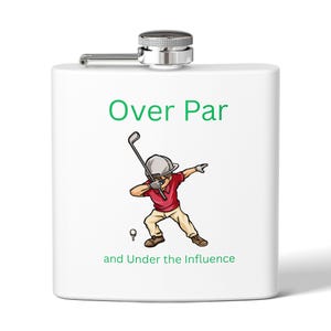 Golf Themed Flask, Over Par and Under the Influence, Personalized Gift for Golfers, Groomsmen Flask, Fun Flask for Parties, Unique Golf