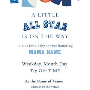 May include: Baby shower invitation with a sports theme. The design features illustrations of sports equipment, including a basketball, shorts, and a shoe. The text reads "A Little All Star Is On The Way" and includes space for event details.