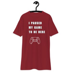 I Paused My Game to Be Here Men’s premium heavyweight tee