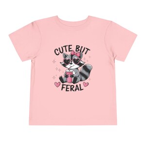 Cute But Feral Toddler Tee, Kids Graphic Shirt, Toddler Fashion, Cute Raccoon Shirt, Kids Casual Wear