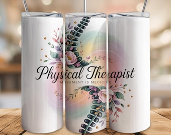 Physical Therapist Tumbler Wrap, Physical Therapy 20oz tumbler wrap, Digital Sublimation design, Physio Skinny Tumbler, PT Therapist Design
