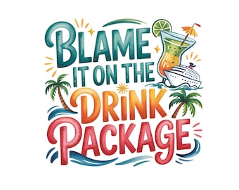 Pakiet "Blame It On The Drink" PNG, Zabawny projekt sublimacji na wakacje na statku wycieczkowym, Humor o koktajlach all-inclusive, Rejs wycieczkowy dla dziewczyn PNG