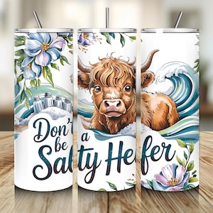 Don&#39;t be a salty Heifer Tumbler Wrap, Funny Highland Cow 20 oz Skinny Tumbler Sublimation Design, Sarcastic PNG Digital Download, Sassy Cup