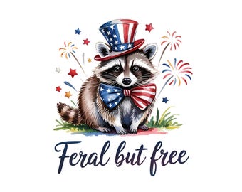 Feral But Free Raccoon Png, Funny Raccoon Sublimation Design, Patriotic Raccoon Digital File, Funny 4th of July PNG, USA Freedom Shirt Png
