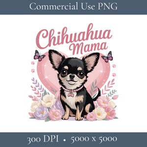 Chihuahua Mama Png, Chihuahua Mom Floral Sublimation Design, Dog Mom PNG, Pet Mom PNG, T shirt design, Floral Dog Clip Art, Digital Download