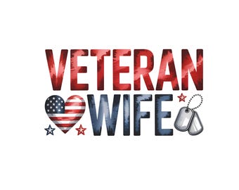 Veteran Wife PNG, Military Spouse Sublimation Design, Proud Veteran Wife Shirt Graphic, USA Army Navy Air Force Wife PNG, Patriotic Clip Art