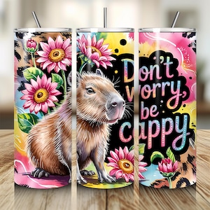 Cute Capybara Tumbler Wrap, Be Happy 20 Oz Sublimation Tumbler PNG, Don&#39;t Worry Be Cappy Positivity Tumbler Wrap Digital Design