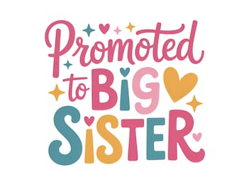 Promoted to Big Sister PNG, Pregnancy Announcement Design, Big Sister Reveal Sublimation, Cute Family Baby Reveal Shirt PNG, Family Clip Art
