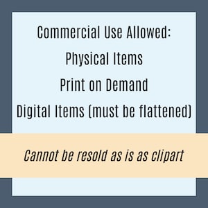 Puede incluir: Gr&aacute;fico rectangular con fondo azul claro y banner beige. El texto dice: "Commercial Use Allowed: Physical Items, Print on Demand, Digital Items (must be flattened). Cannot be resold as is as clipart."
