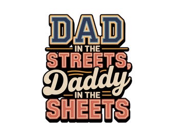 Papá en la calle, Papá entre sábanas (PNG), Vida de papá (PNG), Cita divertida para papá, Diseño de sublimación para regalo de papá, Descarga digital para el Día del Padre