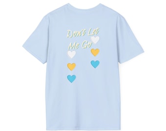 Dont Let Me Go Tee