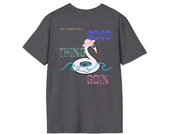 Good Thing Goin Tee