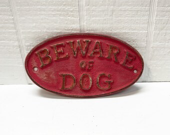 Beware of Dog Plaque - Cast Iron Sign  - Rustic Cast Iron Sign - Distressed Red Paint Primitive.