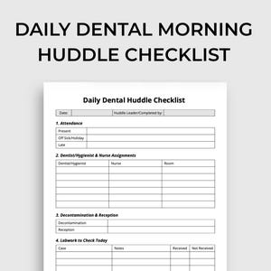 Może przedstawiać: Biała lista kontrolna zatytułowana "Daily Dental Huddle Checklist" z sekcjami dotyczącymi obecności, zadań, dekontaminacji i prac laboratoryjnych. Lista kontrolna zawiera miejsca na daty, nazwiska i notatki.