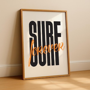 Surf Poster – &quot;Surf Forever&quot; Typography Surfing Print, Beachy Wall Art, Surf Wall Poster, Beach House Decor, Surf Photography Style