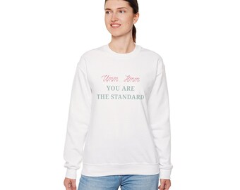You Are the Standard Sweatshirt, Motivational Sweatshirt, UmmHmm Brand Wears Mirror Sweatshirt, Gift for Her, Inspiring Jumper