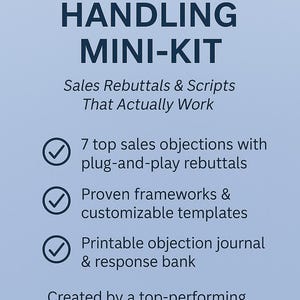 Objection Handling Mini-Kit | IT Sales Rebuttals & Scripts for Reps, Founders, BDRs