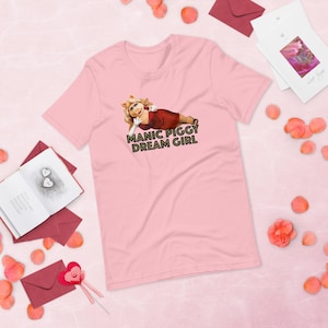 Miss Piggy Manic Piggy Dream Girl Unisex T-shirt, Miss Piggy Muppets Shirt, Miss Piggy Manic Pixie Dream Girl Tee